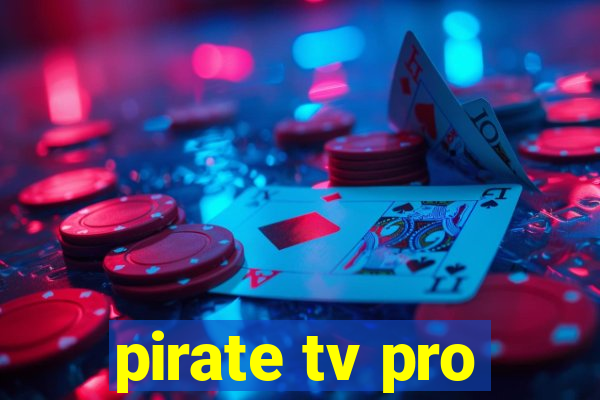 pirate tv pro